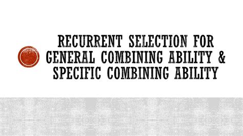 Recurrent Selection For General Combining Ability Specific Combining