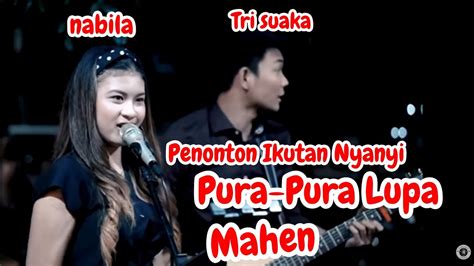 Pura Pura Lupa Mahen Lirik Live Akustik Cover By Trisuaka Ft