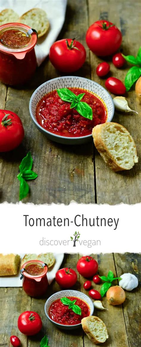 Tomaten Chutney Aus Sonnengereiften Tomaten Discover Vegan