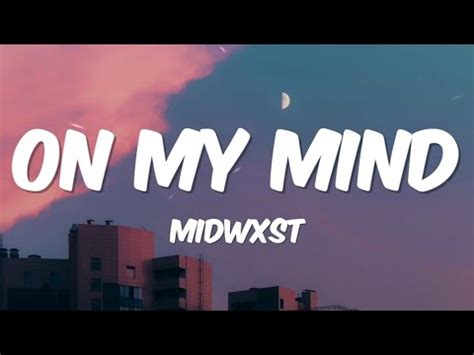 Midwxst On My Mind Lyrics Youtube