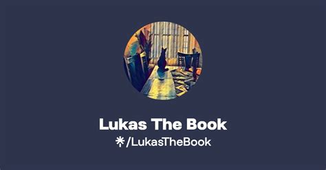 Lukas The Book Twitter Instagram Facebook Tiktok Linktree