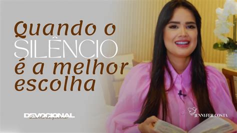 Jennyfer Costa Quando o silêncio é a melhor escolha Devocional