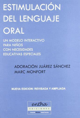 EstimulaciÓn Del Lenguaje Oral Un Modelo Interactivo Para NiÑos Con