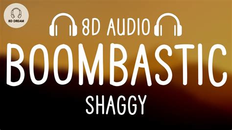 Shaggy Boombastic 8d Audio Youtube