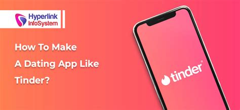 How To Build A Dating App Like Tinder Hyperlink Infosystem