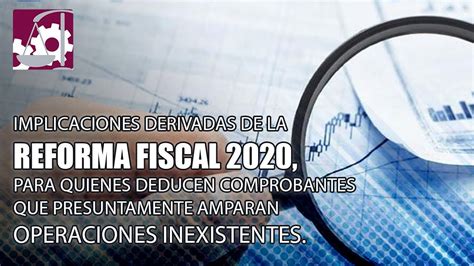 Impacto De La Reforma Fiscal 2020 En Las Empresas Que Deducen