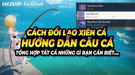 Hướng dẫn bản đồ câu cá genshin impact Chi tiết và đầy đủ