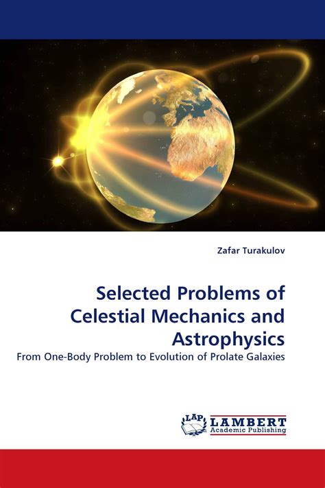 Selected Problems Of Celestial Mechanics And Astrophysics 978 3 8443