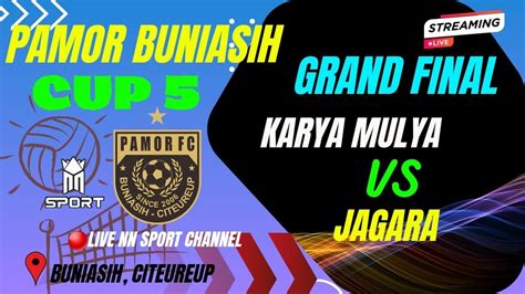 PAMOR Buniasih CUP 5 2023 Antar Desa Sidid 3 GRAND FINAL JAGARA VS