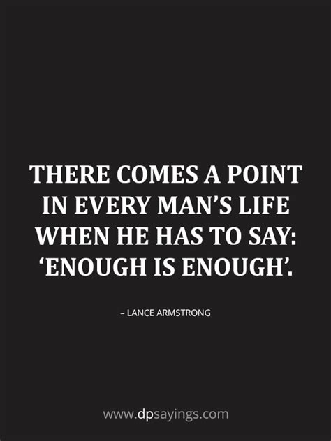 35 Enough is Enough Quotes and Sayings - DP Sayings