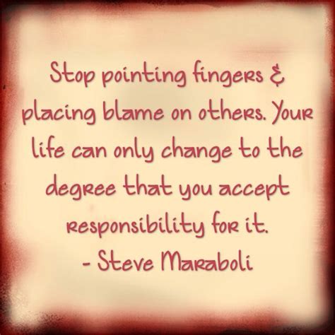 Stop Pointing Fingers Placing Blame On Others Your Life Can Only