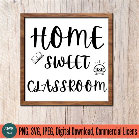 Home Sweet Classroom Svg File School Quote Svg Education Etsy