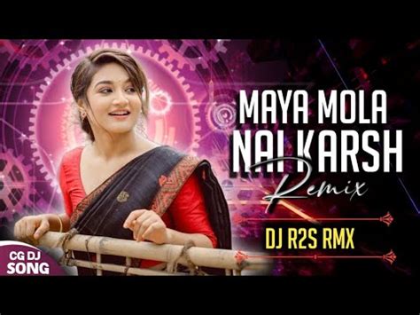 Maya Mola Nai Karas Cg Dj Song Dj R S Cg Song