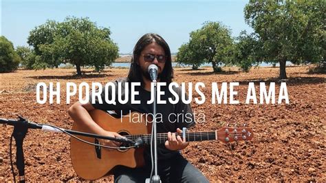 O Porque Jesus Me Ama Harpa - Porque Jesus Me Ama Harpa - RETOEDU