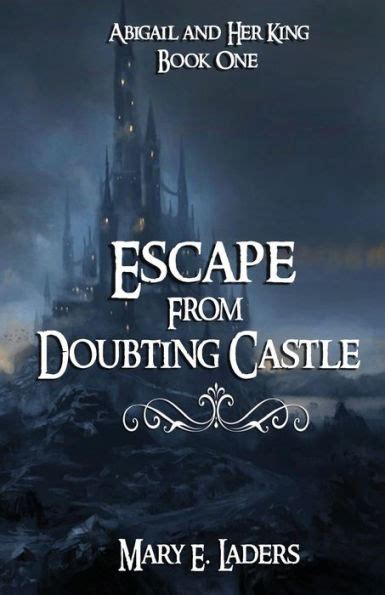 Escape From Doubting Castle By Mary E Laders Paperback Barnes Noble