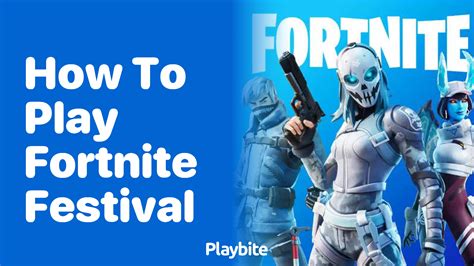 How To Play Fortnite Festival A Gamers Guide Playbite