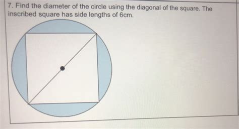 Solved 7. Find the diameter of the circle using the diagonal | Chegg.com