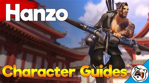 Hanzo Guide Overwatch Youtube