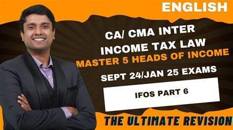 CA CMA INTER INCOME TAX MARATHON FOR SEPT24 JAN 25 EXAMS 5 HEADS