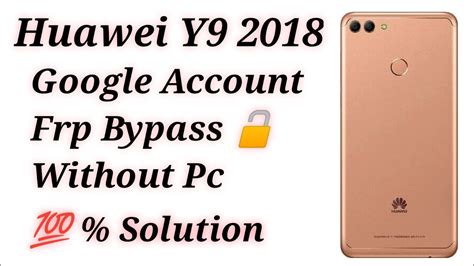 Huawei Y9 2018 Fla Lx2 Google Account Frp Bypass Without PC Huawei