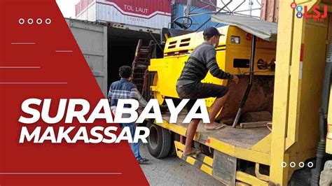 Ekspedisi Via Container Surabaya Makassar LSJ Logistic