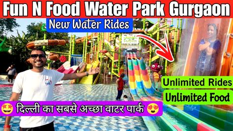 Fun And Food Water Park Fun N Food Village Gurgaon Fun N Food Water