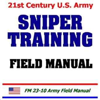 21st Century U S Army Sniper Training Field Manual Defense