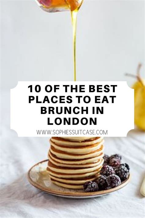 Of The Best Places To Eat Brunch In London Best Places To Eat