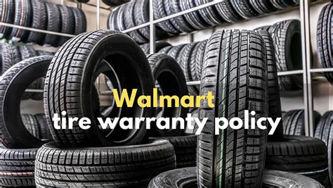 Walmart Tire Warranty Policy: What Does It Cover?