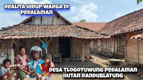 Kampung Jadul Di Pedalaman Hutan Perbatasan Ngawi Blora Desa