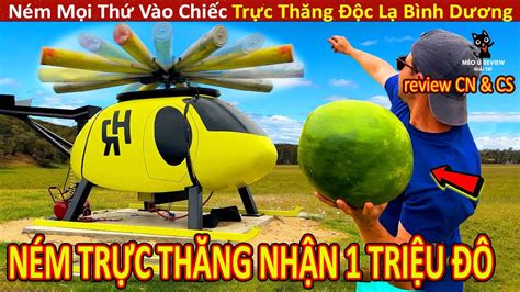 Thử Thách Ném Mọi Thứ Vào Trực Thăng Cực Bựa Nhận 1 Triệu Đô Review