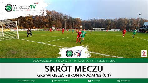 Wikielectv Skr T Meczu Gks Wikielec Bro Radom Gks