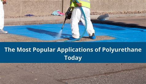 The Most Popular Applications of Polyurethane Today - Rubcorp