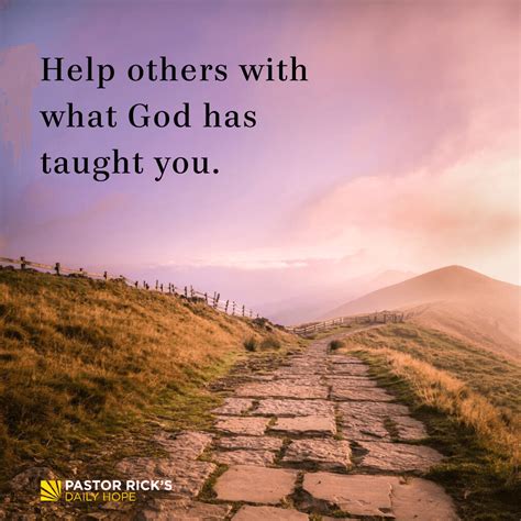 Help Others With What God Has Taught You Pastor Rick S Daily Hope