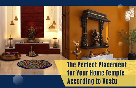 Perfect Temple Placement In Your Home Vastu Tips