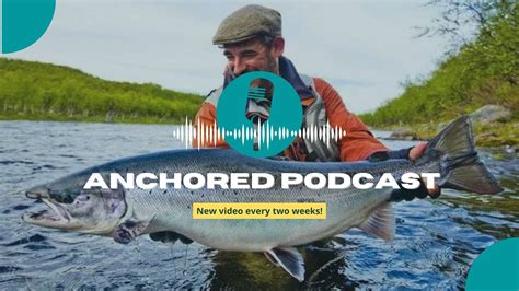 Anchored Podcast Ep 235 Matt Harris On Fly Fishing The World Media