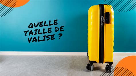 Quelle Taille De Valise Pour Et Kg Conseils