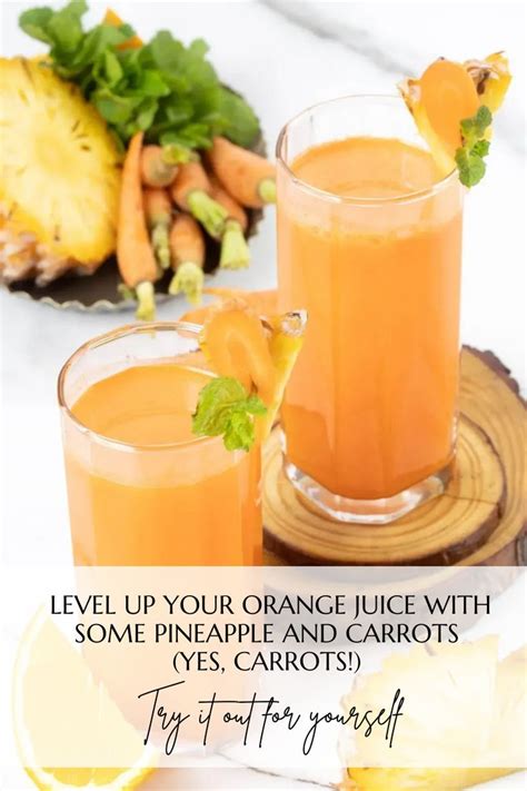 Level Up Your Orange Juice With Some Pineapple And Carrots Yes