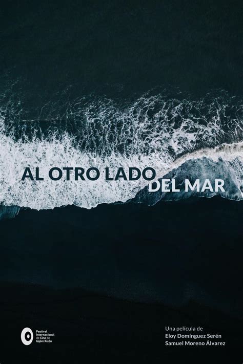 Image Gallery For Al Otro Lado Del Mar FilmAffinity