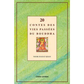 20 contes des vies passées du Bouddha broché Noor Inayat Khan