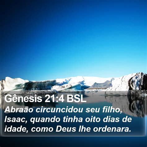 Gênesis 21 4 BSL Abraão circuncidou seu filho Isaac quando