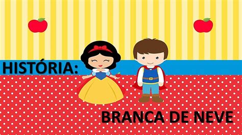 HISTÓRIA BRANCA DE NEVE ATIVIDADES EDUCATIVAS YouTube