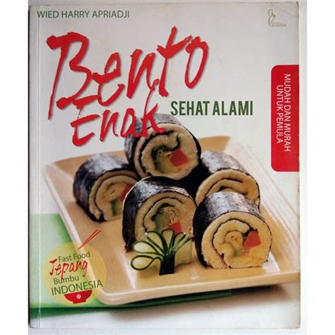 Jual Buku Resep Makanan Sehat Bento Enak Sehat Alami Oleh Wied Harry