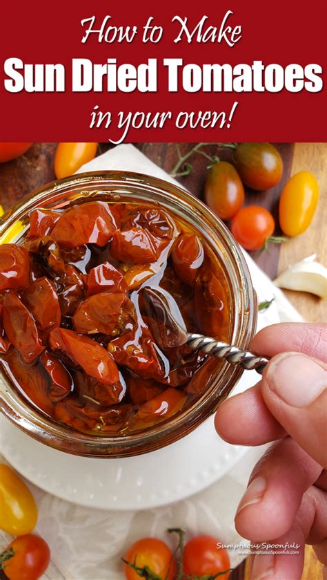 How To Make Sun Dried Tomatoes In Your Oven Sumptuous Spoonfuls