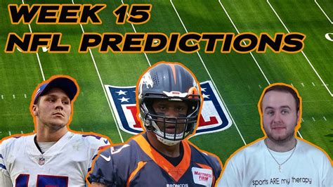 My Nfl Week 15 Predictions Youtube