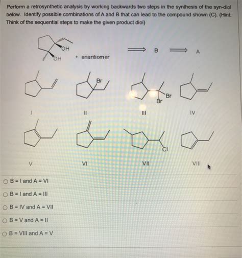 Solved Perform A Retrosynthetic Analysis By Working Chegg