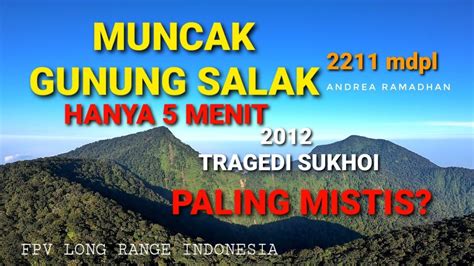 Terbang Ke Puncak Gunung Salak Fpv Long Range Indonesia Youtube