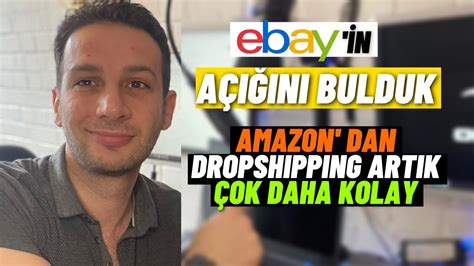 Ebay In A N Bulduk Amazon Dan Dropshipping Art K Ok Kolay