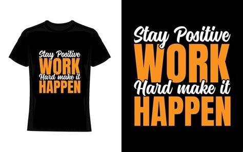 Premium Vector Stay Positive Work Hard Make It Happen Modern