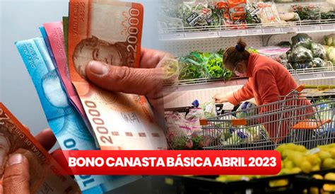 Bono Canasta Basica 2023 cuándo pagan y como consultar con RUT si soy